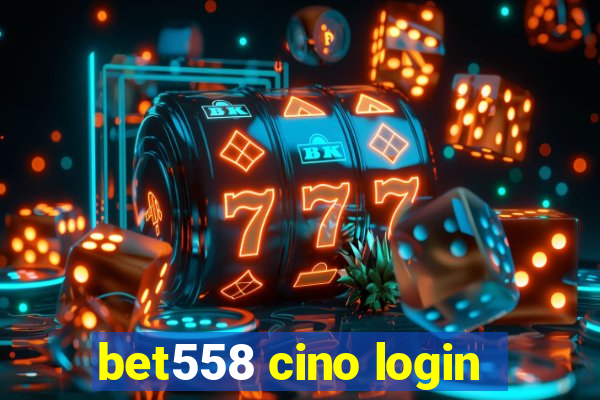 bet558 cino login